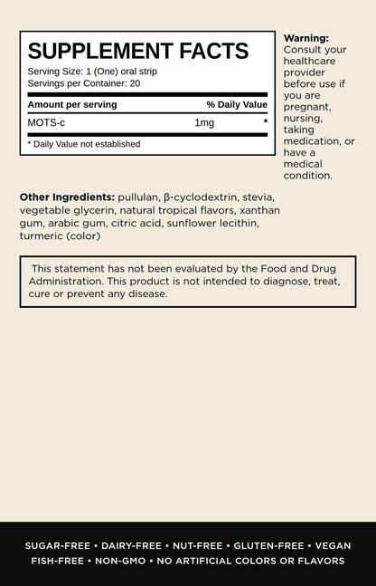 Supplement facts label for MOTS-c oral strips on a beige background, with a black header reading SUPPLEMENT FACTS and product details including serving size, amount per serving, and other ingredients. A black band at the bottom lists product attributes such as sugar-free, dairy-free, nut-free, gluten-free, vegan, fish-free, non-GMO, and no artificial colors or flavors.